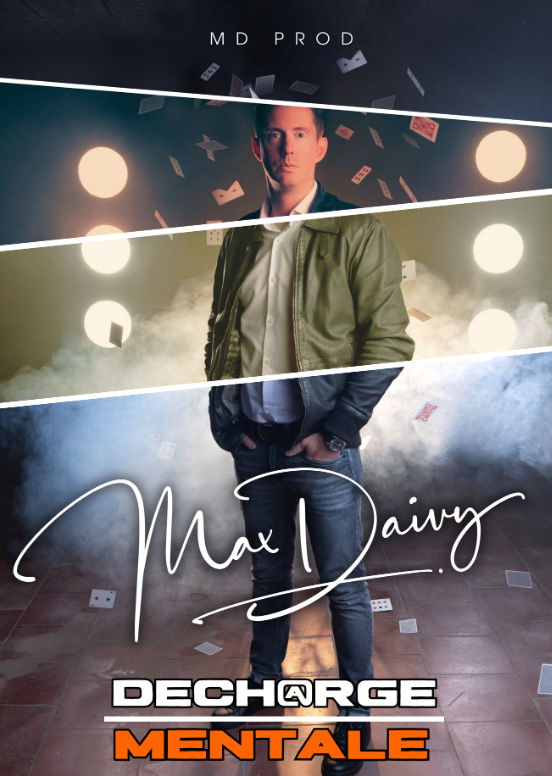 Affiche du spectacle Décharge Mentale — Max Daivy